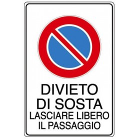 NO PARKING SIGN SIGN LEAVE FREE PASSAGE MM. 300X200